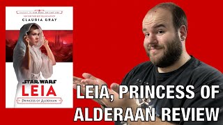 Star Wars: Leia, Princess of Alderaan by Claudia Gray — Book Review