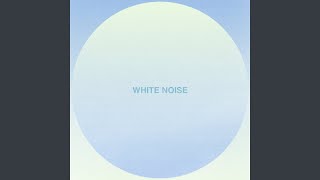 gentle focus white noise loop