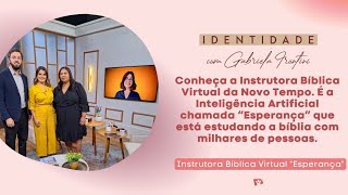 SAIBA COMO FUNCIONA O TRABALHO DA ESPERANÇA, A INSTRUTORA BÍBLICA VIRTUAL DA REDE NOVO TEMPO