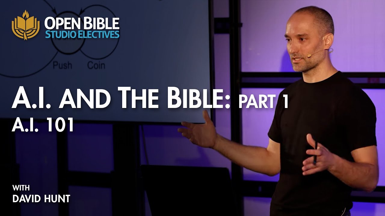 A.I. and the Bible - PART 1: A.I. 101 with David Hunt