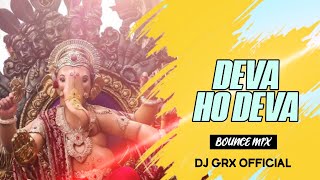 DEVA HO DEVA || DJ GRX || DJ SARZEN VIRAL SONG