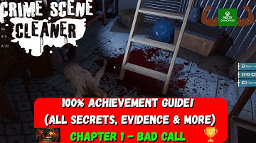 Crime Scene Cleaner - 100% Achievement Guide! (Chapter 1 - Bad Call) *All Secrets, Evidence & More*
