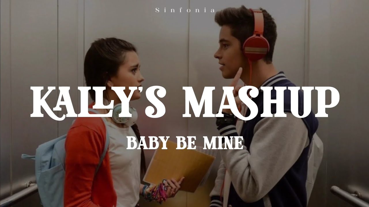 [KALLY'S MASHUP] Baby Be Mine - Maia Reficco & Alex Hoyer (Tradução)
