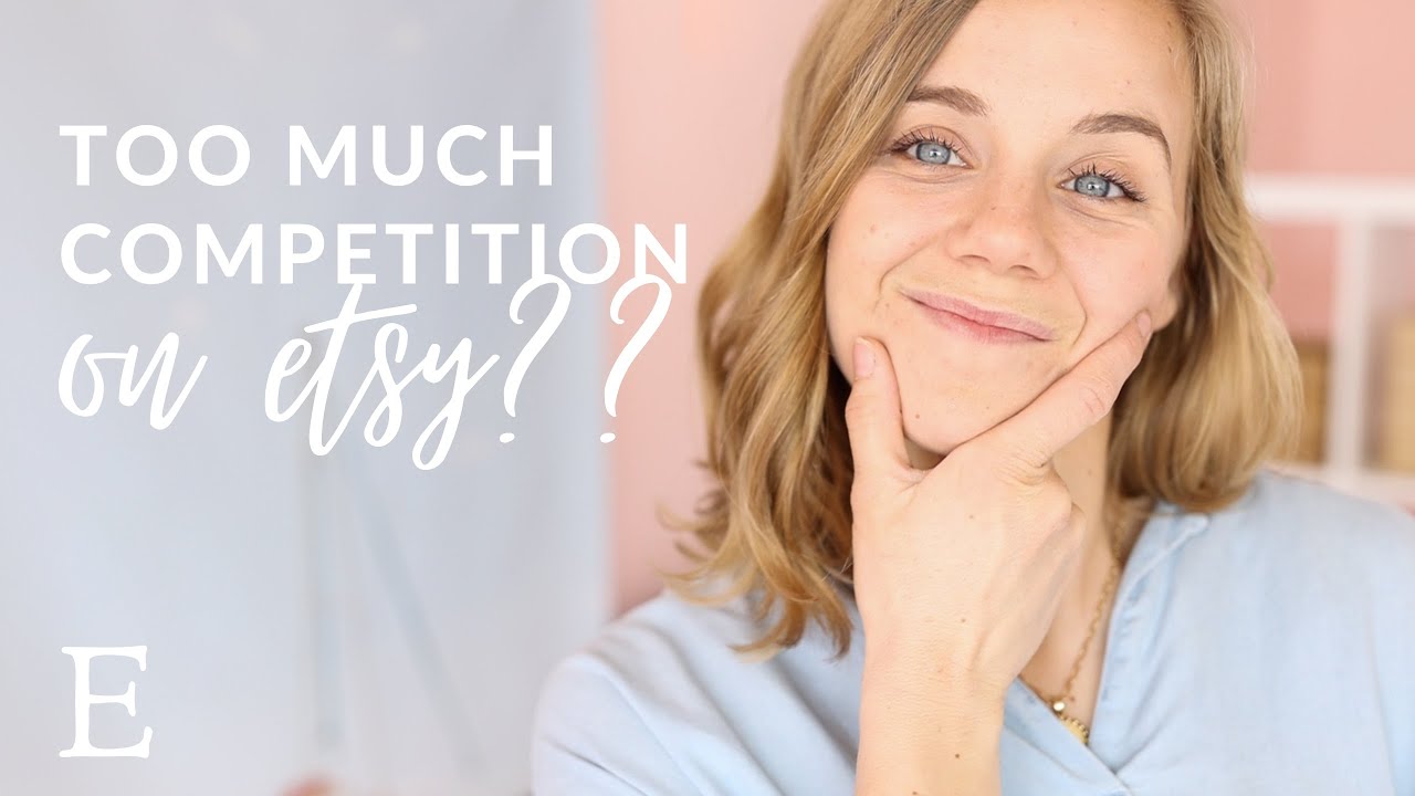 Is there too much competition on Etsy? Is Etsy worth it 2022? YouTube