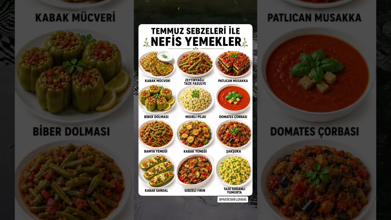 TEMMUZ SEBZELERİ İLE YEMEK ÇEŞİTLERİ🥙 #keşfet #yemektarifleri #yazyemekleri #nefisyemektarifleri