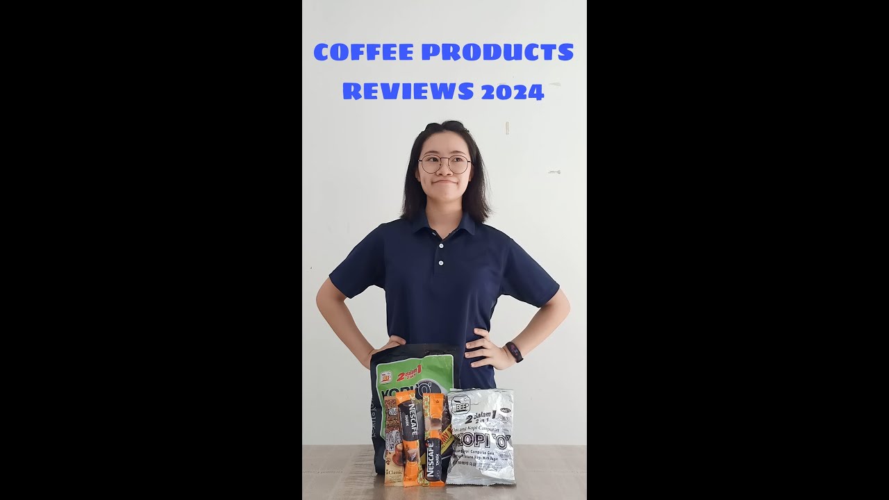 COFFEES PRODUCTS REVIEW 2024 4K
