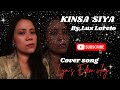 Kinsa siyabisaya song fromluz loreto cover songlyns edem vlog