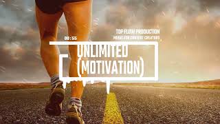 (Free Copyright Music) - Unlimited [Motivational & Inspiring, Sport, music by Top Flow Production]