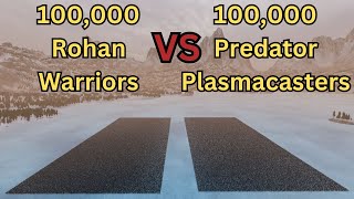 100,000 Rohan Warriors Versus 100,000 Predator Plasmacasters Ultimate Epic Battle Simulator 2