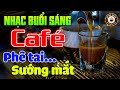 Đỉnh Cao Nhạc Không Lời Buổi Sáng Phê Tai Sướng Mắt | Hòa Tấu Guitar Không Lời | Nhạc Cafe Buổi Sáng