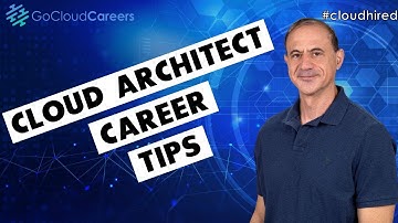 Cloud Architect Career Tips | Enterprise Architect Career Tips | Solutions Architect Career Tips