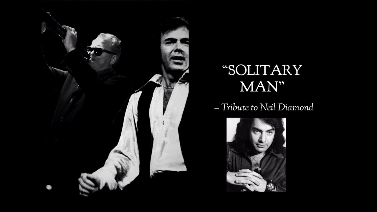 SOLITARY MAN - TRIBUTE TO NEIL DIAMOND