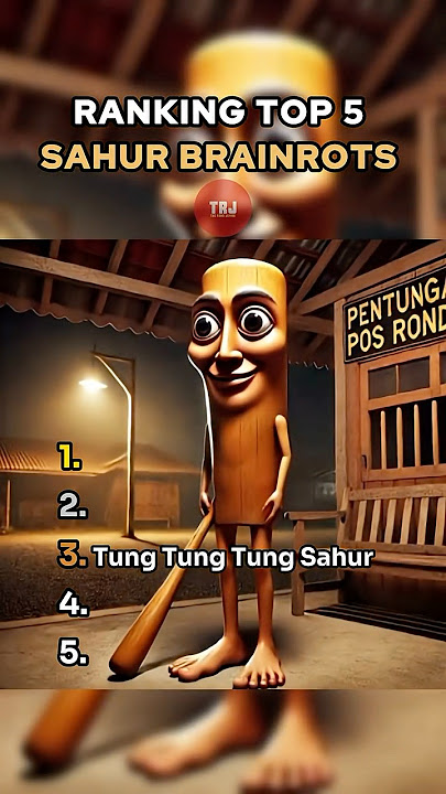 Ranking Top 5 Sahur Brainrots