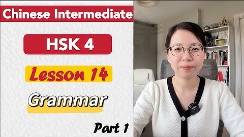 HSK4 Grammar Lesson 14 Part 1 | Learn Chinese Mandarin Intermediate / B1- B2