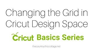 Changing the Grid in Cricut Design Space