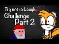 Try Not To Laugh Challenge 2