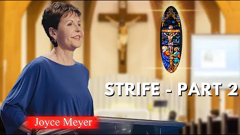 Joyce Meyer Sermons | Strife - Part 2
