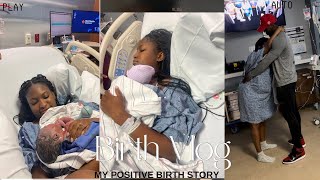 LABOR & DELIVERY VLOG | Positive, Raw  BIRTH VLOG| Welcoming Baby Girl 👩🏽‍🍼💕