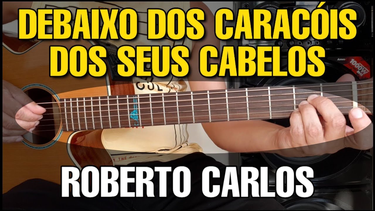 Debaixo Dos Caracóis Dos Seus Cabelos Letra