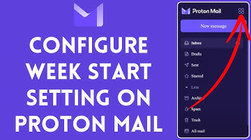 How to Configure Week Start Setting on Proton Mail (2024)