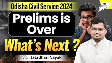 Odisha Civil Service 2024 | Prelims Is Over | What
