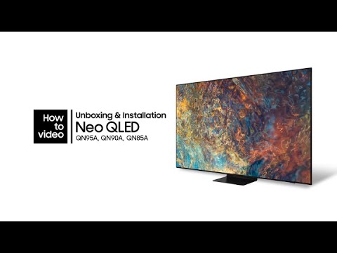 How to unbox and install the Neo QLED | Samsung