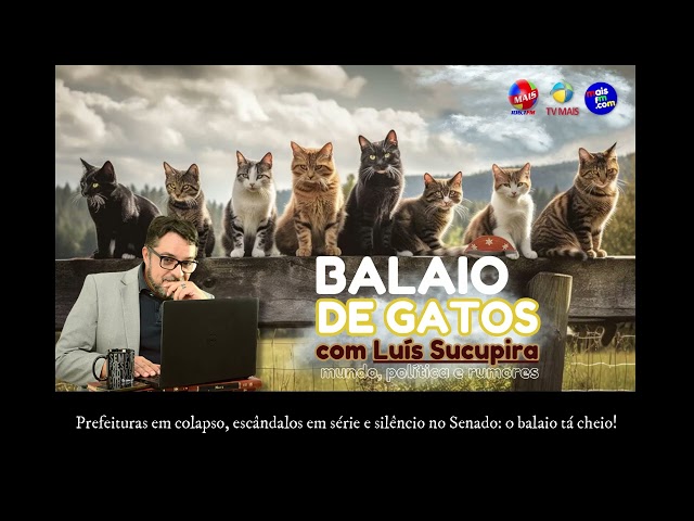 Prefeituras em colapso, escândalos em série e silêncio no Senado: o balaio tá cheio!