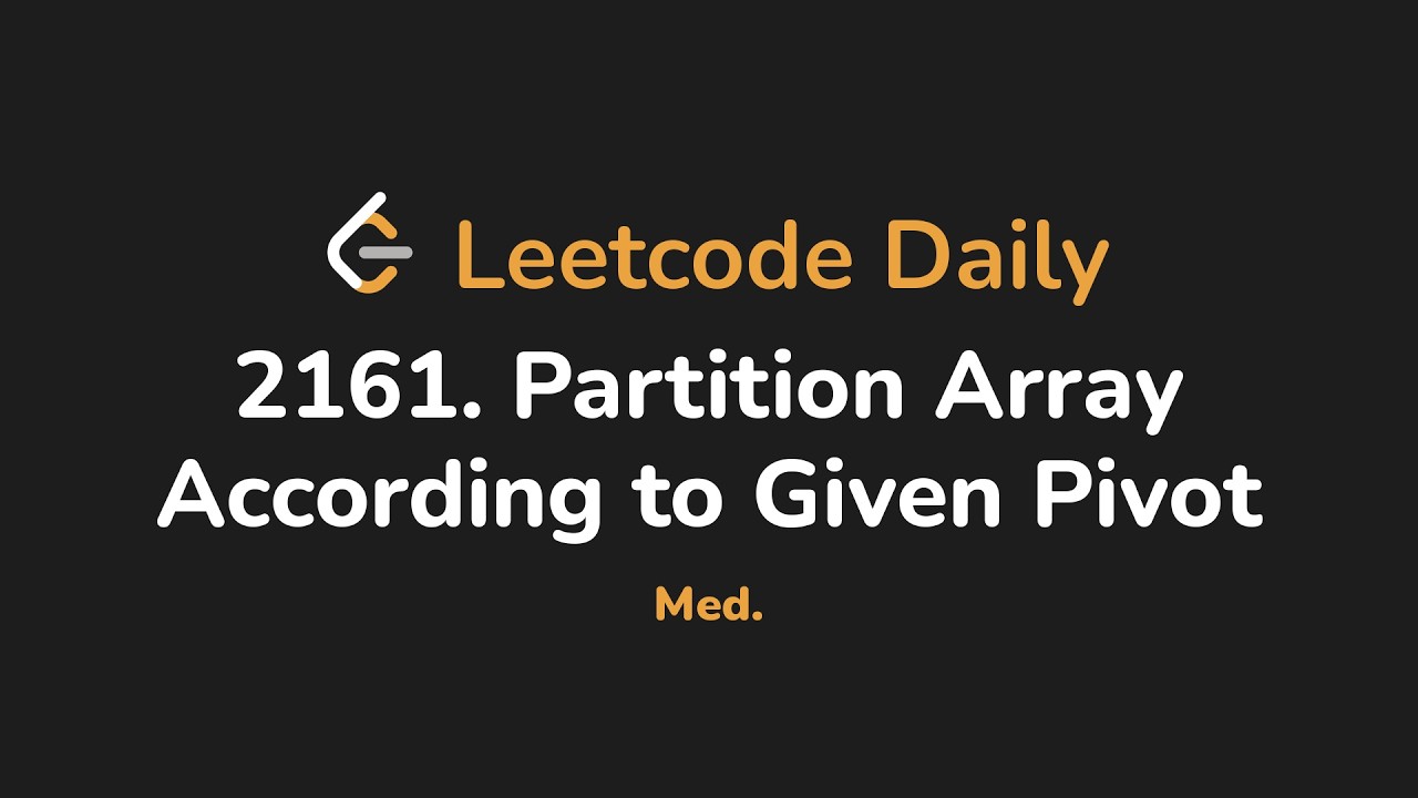 2161. Partition Array According to Given Pivot | Leetcode Daily ...