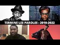 TERMINE LES PAROLES - RAP FRANÇAIS 2010-2022 (15 EXTRAITS)
