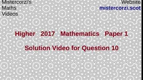 Q10 Paper1 SQA 2017 Higher Mathematics Exam.