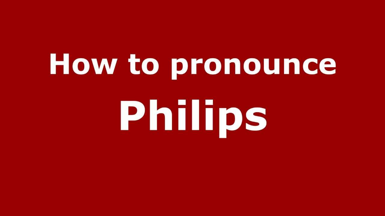 How To Pronounce Philips PronounceNames YouTube