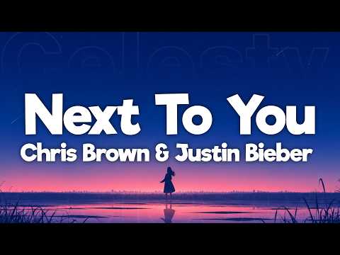 Chris Brown - Next To You (Lyrics) ft. Justin Bieber