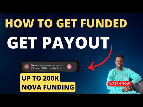 HOW TO BE FUNDED AND GET PAYOUT: NOVA FUNDING