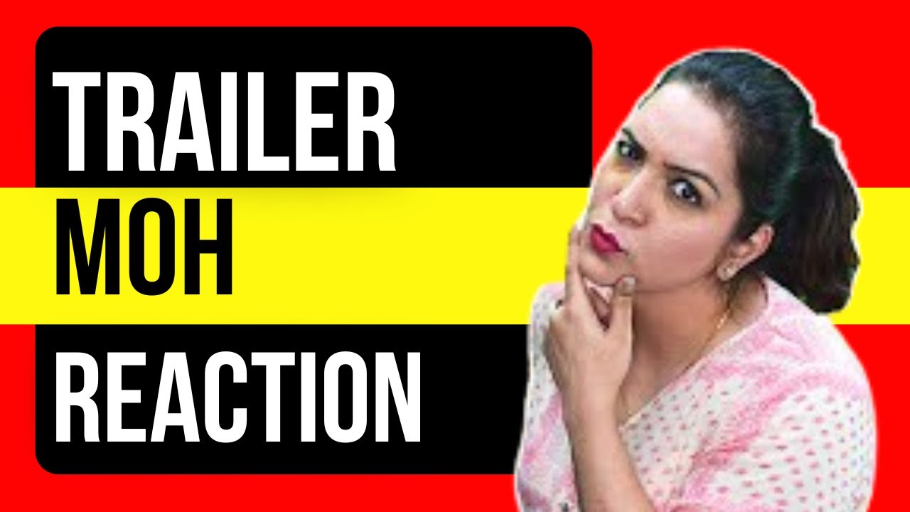 Moh Trailer Reaction | Sargun Mehta | Gitaz Bindrakhia | Punjabis React | Ghaint Punjab