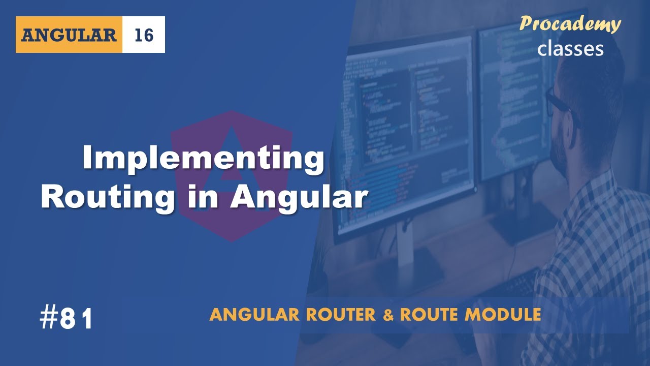  81 Implementing Routing in Angular  Angular Router  Route Guards  A Complete Angular Course