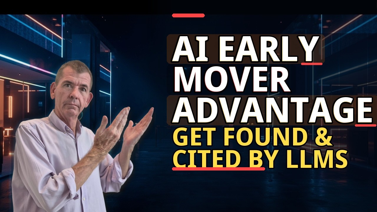 AI Early Mover Advantage Get Found, Trusted and Cited by LLMs Before Your Competitors Do - Heres How