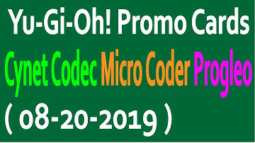 Yugioh! Promo Cards: Cynet Codec, Micro Coder, and Progleo