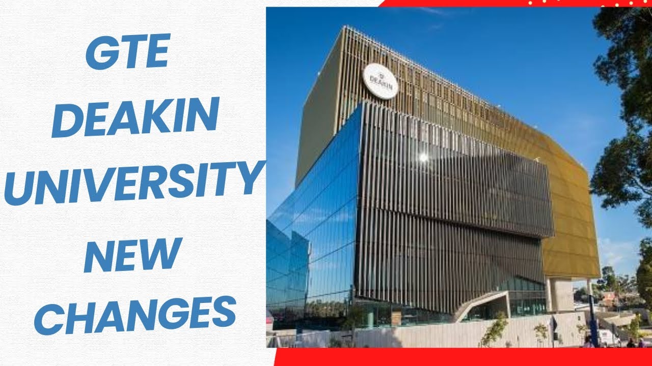 GTE Requirements for Deakin University Australia