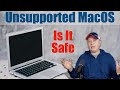 Should you use macs with unsupported macos and no security updates