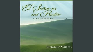 Video thumbnail of "Hermana Glenda - Se que no me dejaras (Salmo 138, 8)"