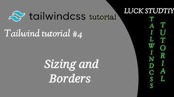 Tailwind Tutorial #4| Sizing and borders| In hindi | VS CODE By LUCK STUDITY