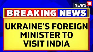 ‘India Important Global Power’: Ukraine Foreign Minister Kuleba Ahead Of Visit | English News
