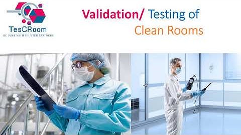 TesCroom Clean room Validation for Pharma, Medical Device industry,