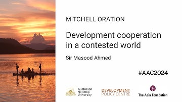 AAC2024 - Mitchell Oration: Development cooperation in a contested world