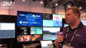 InfoComm 2018: DVIGEAR Talks About SDVoE Based DisplayNet AV-Over-IP for Routing Raw HDMI Signals