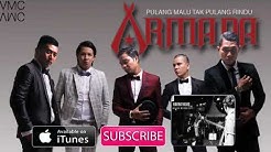 Armada - Pulang Malu Tak Pulang Rindu (Official Music Video)  - Durasi: 4:12. 