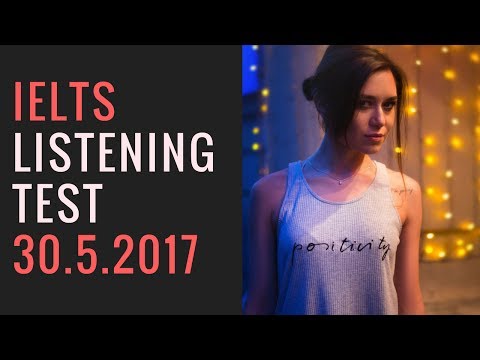 Full IELTS Listening - IELTS Listening Practice Test 2017 With Answers | 30.5.2017