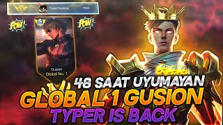 48 SAAT UYUMAYAN GLOBAL 1 GUSION / TYPER IS BACK