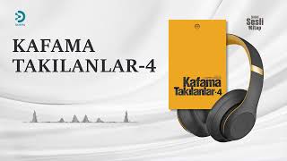 Kafama Takılanlar-4 - Prof. Dr. Cağfer KARADAŞ - Sesli Kitap