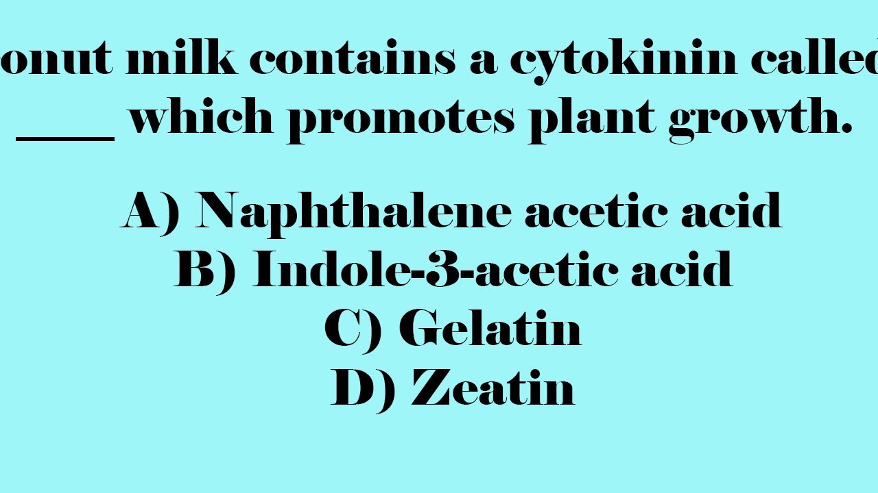 Coconut milk contains a cytokinin called ____ which promotes plant